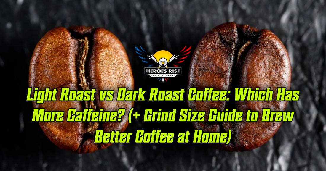 ☕ Light Roast vs Dark Roast Coffee: Which Has More Caffeine? (+ Grind Size Guide to Brew Better Coffee at Home)