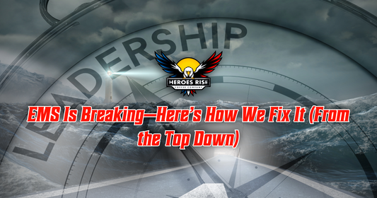 EMS Is Breaking—Here’s How We Fix It (From the Top Down)