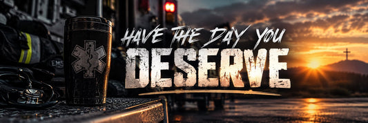 I Hope You Have the Day You Deserve - Heroes Rise Coffee Company