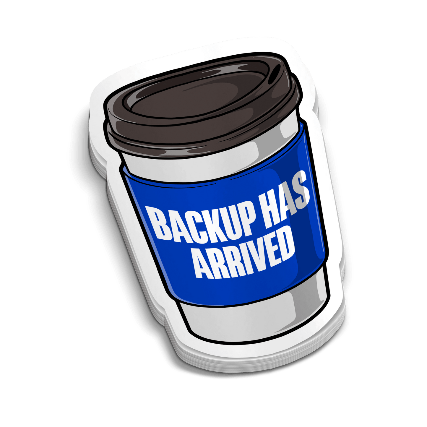 Backup Has Arrived - Police Tumbler Stickers - Heroes Rise Coffee Company