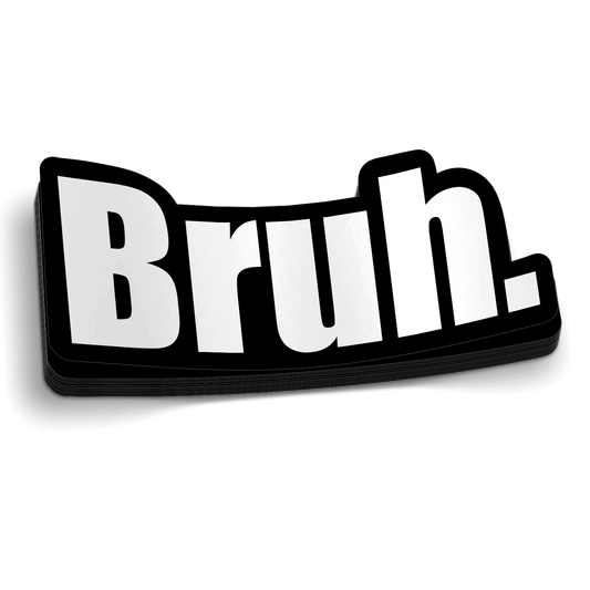 Bruh. Sticker - Heroes Rise Coffee Company