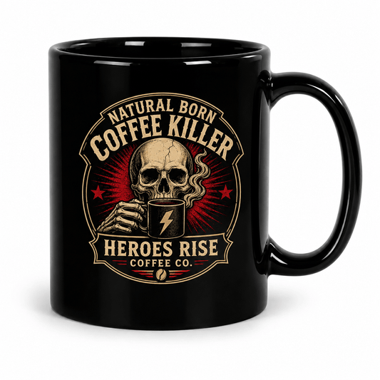 Natural Born Coffee Killer Mug - Heroes Rise Coffee Company