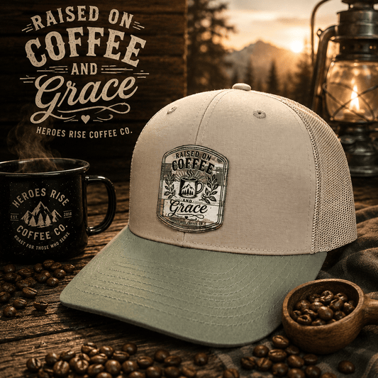 Raised on Coffee and Grace Hat - Heroes Rise Coffee Company