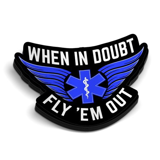 When In Doubt, Fly Them Out - Flight Medic Sticker - Heroes Rise Coffee Company